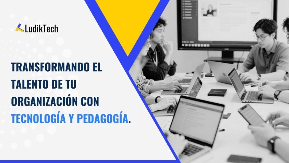 Cómo Transformar el Aprendizaje Corporativo con LudikTech